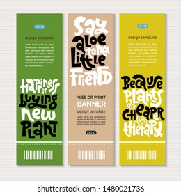 Web or print vertical banners design template with hand drawn lettering about growing domestic plants. Stylized typography quote for flower and plant shop. Clean minimalistic concept. 