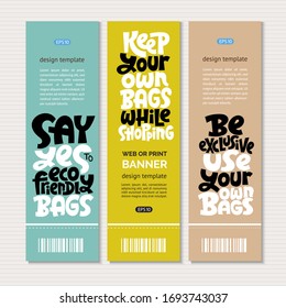 Web or print vertical banners design template with hand drawn lettering about he need to use reusable eco bags instead of plastic bags. Modern typography for choosing eco friendly lifestyle.