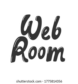 Web room. Retro card for decorative design. Vector illustration banner, card, postcard. Modern hand drawn font Hand drawn vector illustration. quote calligraphy for decoration design