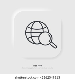 Web search symbol. Internet icon. Go to web icon. Http address sign. Globe network www website icon with isolated white background for UI UX mobile app