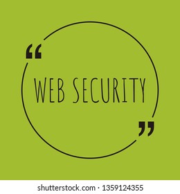 Web security word concept. "Web security" on green background with quote. Use for cover, banner, blog. 