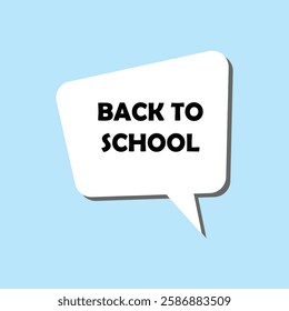 Web template. Back to school, enrollment is open, Speech bubble, banner label