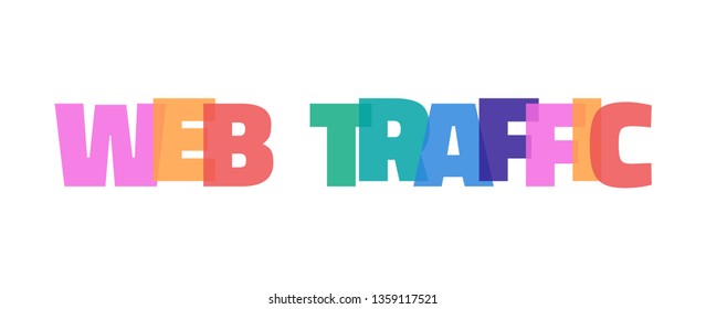 Web traffic word concept. "Web traffic" on white background. Use for cover, banner, blog. 