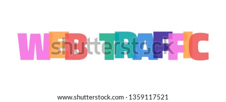 Web traffic word concept. 