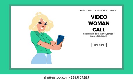 web video woman call vector. flat technology, communication smartphone, internet connection web video woman call web flat cartoon illustration