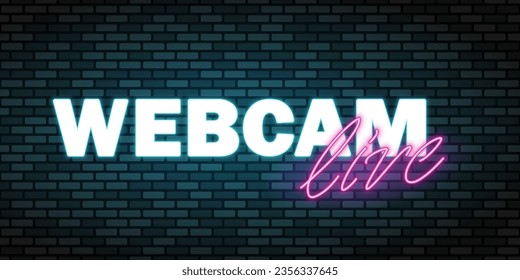 Título del neón Webcam Live. Señal de neón rosa y azul en la pared de ladrillo oscuro. Lo mejor para web, medios sociales, aplicaciones móviles, carteles y decoración. EPS 10.
