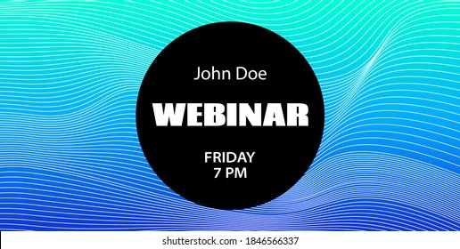 Webinar announcement vector template. Mock up for business conference. Blue turquoise abstract lines background