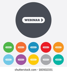 Webinar with arrow sign icon. Web study symbol. Website e-learning navigation. Round colourful 11 buttons. Vector