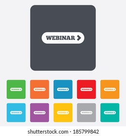 Webinar with arrow sign icon. Web study symbol. Website e-learning navigation. Rounded squares 11 buttons. Vector