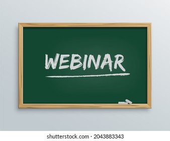 Webinar chalk text on blackboard, online education vector illustration. Realistic training chalkboard, green board on wall, remote distance web meeting in social media for students employees to study