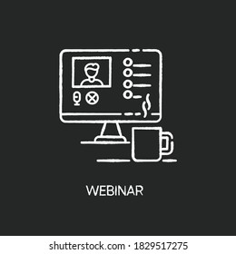 Webinar chalk white icon on black background. Online coaching, internet training courses, e learning. Studying remotely. Video seminar, educational lecture. Isolated vector chalkboard illustration