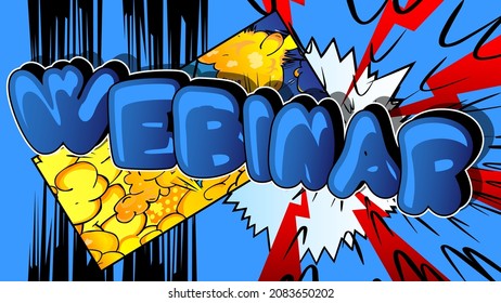 Webinar. Comic book word text on abstract comics background. Retro pop art style illustration.