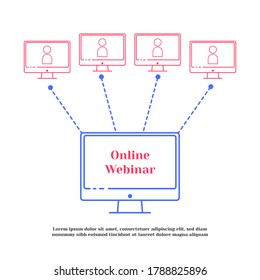 Webinar concept, online course, distant education, video lecture, internet group conference, training test, work from home, easy communication, vector line icon