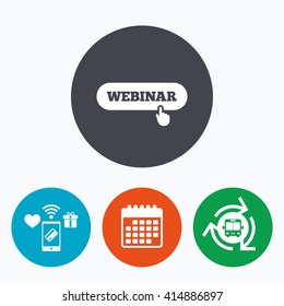 Webinar hand pointer sign icon. Web study symbol. Website e-learning navigation. Mobile payments, calendar and wifi icons. Bus shuttle.