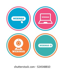 Webinar icons. Web camera and notebook pc signs. Website e-learning or online study symbols. Colored circle buttons. Vector