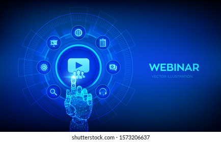 Webinar. Internet conference. Web based seminar. Distance Learning. E-learning Training business technology Concept on virtual screen. Robotic hand touching digital interface. Vector illustration.