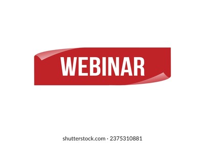 Webinar red ribbon label banner. Open available now sign or Webinar tag.