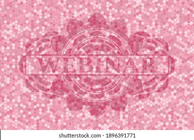 Webinar text inside pink color tile mosaic style pattern realistic emblem. Geometric hexagon classic background. Intense illustration. 
