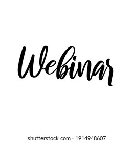Webinar. Vector phrase for social media, blogging, web. Calligraphic lettering.