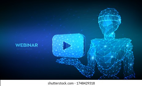 Webinar. Web based seminar. Abstract 3d low polygonal mash line robot holding webinar icon. Distance Learning. E-learning Training business technology symbol. Vector illustration.