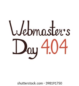 Webmaster's day design for banner, print, poster and card. 4th april (404), hand-lettering.