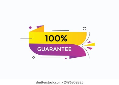 website, 100% guarantee, button, learn, stay, tuned, level, sign, speech, bubble  banner, modern, symbol, click. 
