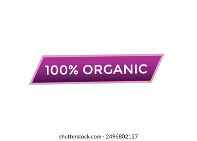 website, 100% organic, button, learn, stay, tuned, level, sign, speech, bubble  banner, modern, symbol, click. 
