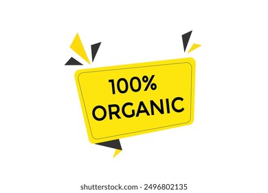 website, 100% organic, button, learn, stay, tuned, level, sign, speech, bubble  banner, modern, symbol, click. 
