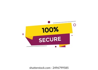 website, 100% secure, button, learn, stay, tuned, level, sign, speech, bubble  banner, modern, symbol, click. 
