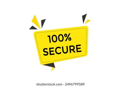 website, 100% secure, button, learn, stay, tuned, level, sign, speech, bubble  banner, modern, symbol, click. 
