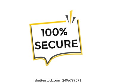 website, 100% secure, button, learn, stay, tuned, level, sign, speech, bubble  banner, modern, symbol, click. 
