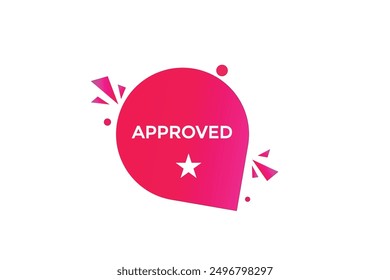 website, approved, button, learn, stay, tuned, level, sign, speech, bubble  banner, modern, symbol, click. 
