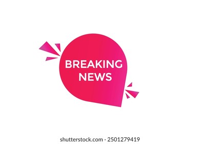 website, breaking news,  button, learn, stay, template, tuned, design, level, sign, speech, bubble  banner, modern, symbol, click. 
