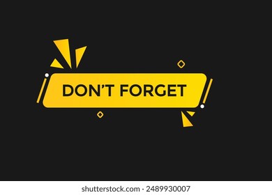 website, don't forget, online, button, learn, stay, tuned, level, sign, speech, bubble  banner, modern, symbol, click. 
