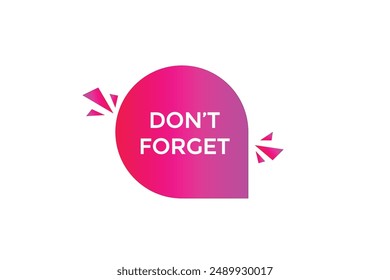 website, don't forget, online, button, learn, stay, tuned, level, sign, speech, bubble  banner, modern, symbol, click. 
