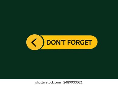 website, don't forget, online, button, learn, stay, tuned, level, sign, speech, bubble  banner, modern, symbol, click. 
