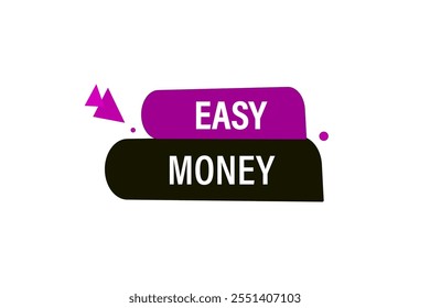 website, easy money, cancel, charge, button, learn, stay, template, tuned, design, level, sign, speech, bubble  banner, modern, symbol, click. 
