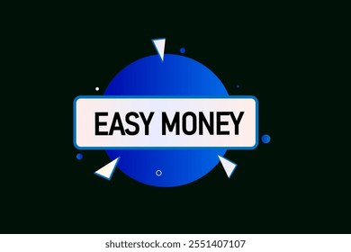 website, easy money, cancel, charge, button, learn, stay, template, tuned, design, level, sign, speech, bubble  banner, modern, symbol, click. 
