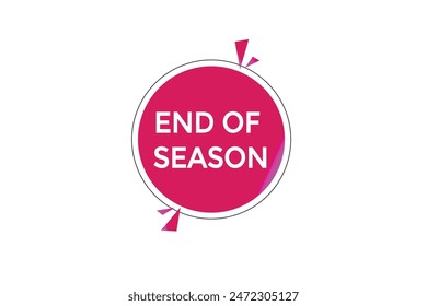 Sitio web, fin de temporada, oferta, Botón, aprender estancia, sintonizado, nivel, signo, discurso, Anuncio de burbujas, moderno, símbolo, Hacer clic. 