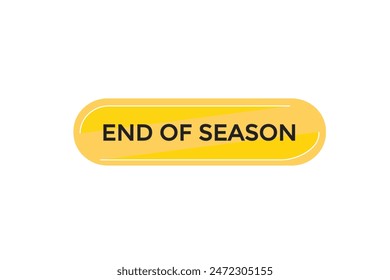 website, end of season,  offer, button, learn stay, tuned, level, sign, speech, bubble  banner, modern, symbol, click. 
