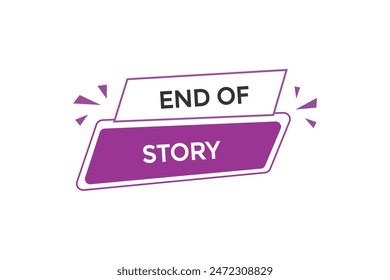 Sitio web, fin de la historia, oferta, Botón, aprender estancia, sintonizado, nivel, signo, discurso, burbuja de Anuncio, moderno, símbolo, Hacer clic. 
