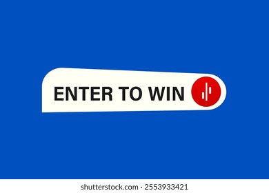 website, enter to win, Popular Label With Medal cancel, charge, button, learn, stay, template, tuned, design, level, sign, speech, bubble  banner, modern, symbol, click. 
