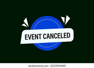 website, event canceled, Popular Label With Medal cancel, charge, button, learn, stay, template, tuned, design, level, sign, speech, bubble  banner, modern, symbol, click. 
