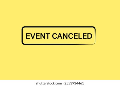 website, event canceled, Popular Label With Medal cancel, charge, button, learn, stay, template, tuned, design, level, sign, speech, bubble  banner, modern, symbol, click. 
