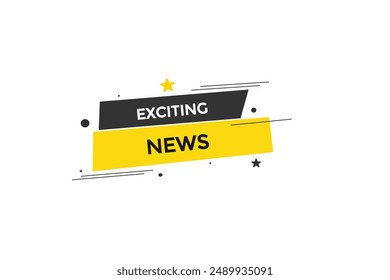 website, exciting news, online, button, learn, stay, tuned, level, sign, speech, bubble  banner, modern, symbol, click. 
