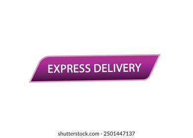 website, express delivery, prizes, button, learn, stay, template, tuned, design, level, sign, speech, bubble  banner, modern, symbol, click. 
