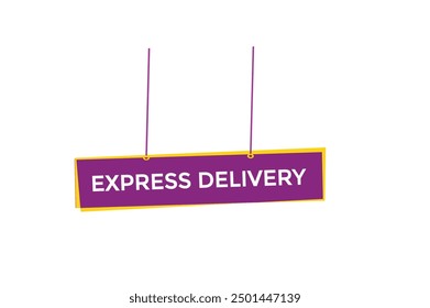 website, express delivery, prizes, button, learn, stay, template, tuned, design, level, sign, speech, bubble  banner, modern, symbol, click. 
