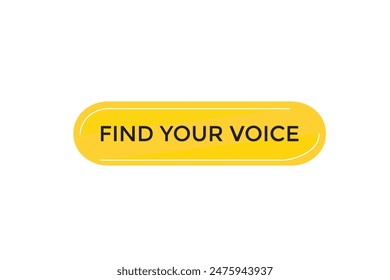 website, find your voice, offer, button, learn, stay, tuned, level, sign, speech, bubble  banner, modern, symbol, click. 
