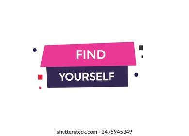 website, find yourself, offer, button, learn, stay, tuned, level, sign, speech, bubble  banner, modern, symbol, click. 
