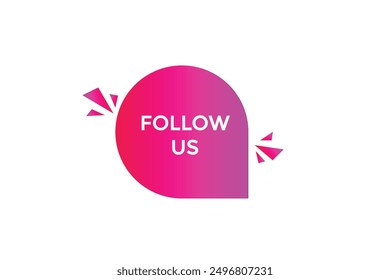 website, follow us, button, learn, stay, tuned, level, sign, speech, bubble  banner, modern, symbol, click. 
